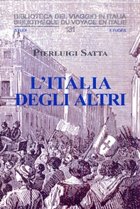 L'Italia degli altri. Oltre un secolo della storia d'Italia, da Garibaldi e la camorra a Napoli al compromesso storico di Berlinguer - Librerie.coop