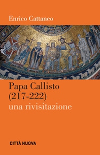 Papa Callisto (217-222). Una rivisitazione - Librerie.coop