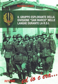Il gruppo esplorante della divisione San Marco nelle langhe durante la R.S.I. - Librerie.coop