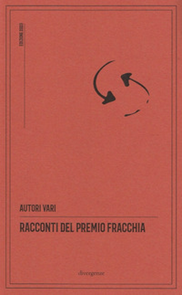 Racconti del Premio Fracchia. Edizione 2020 - Librerie.coop Racconti del Premio Fracchia. Edizione 2020 - Librerie.coop