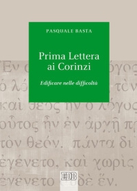 Prima lettera ai Corinzi. Edificare nelle difficoltà - Librerie.coop
