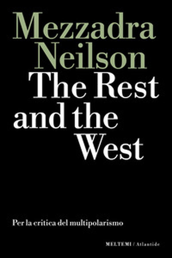 The rest and the west. Per la critica del multipolarismo - Librerie.coop The rest and the west. Per la critica del multipolarismo - Librerie.coop