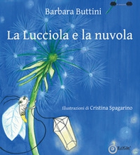La lucciola e la nuvola - Librerie.coop La lucciola e la nuvola - Librerie.coop