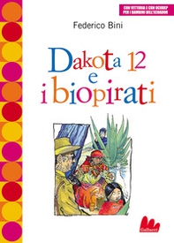 Dakota 12 e i biopirati - Librerie.coop