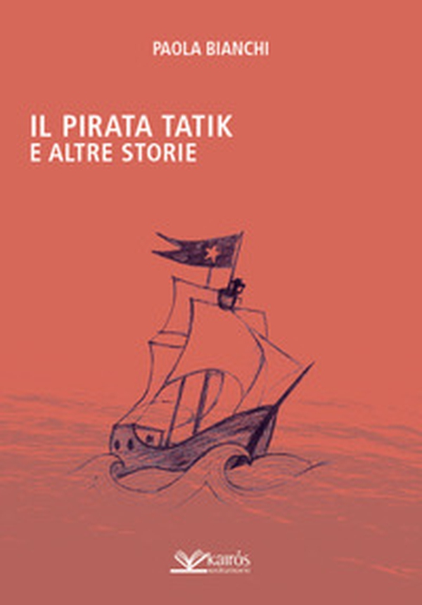 Il pirata Tatik e altre storie - Librerie.coop Il pirata Tatik e altre storie - Librerie.coop