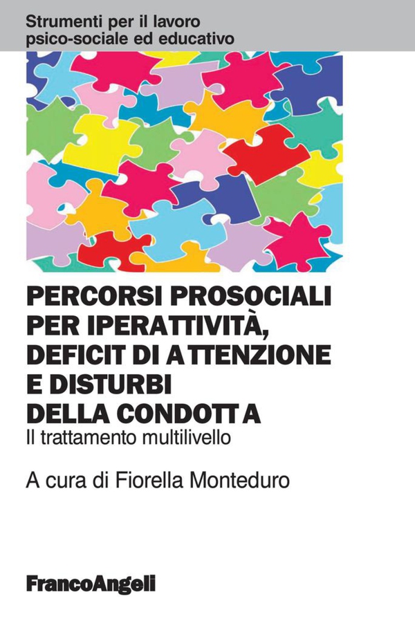 Percorsi prosociali per iperattività, deficit di attenzione e disturbi della condotta. Il trattamento multilivello - Librerie.coop Percorsi prosociali per iperattività, deficit di attenzione e disturbi della condotta. Il trattamento multilivello - Librerie.coop