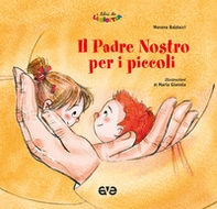Il Padre nostro per i piccoli - Librerie.coop