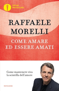 Come amare ed essere amati - Librerie.coop