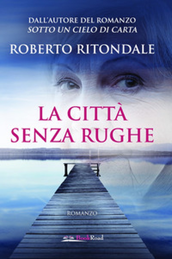 La città senza rughe - Librerie.coop La città senza rughe - Librerie.coop