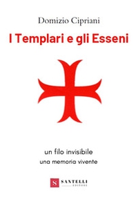 I templari e gli esseni - Librerie.coop