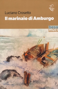 Il marinaio di Amburgo - Librerie.coop