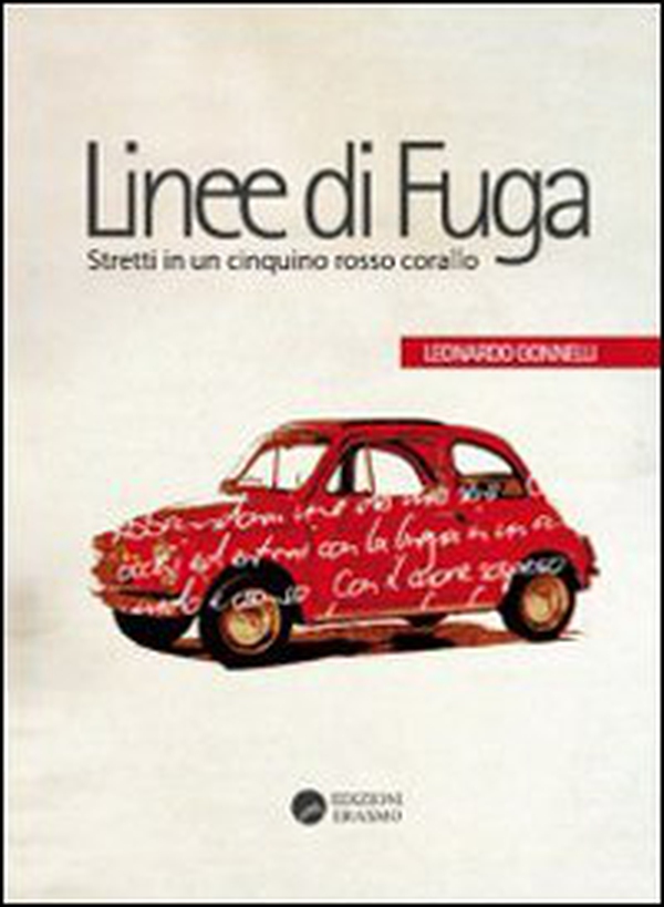 Linee di fuga. Stretti in un cinquino rosso corallo - Librerie.coop Linee di fuga. Stretti in un cinquino rosso corallo - Librerie.coop