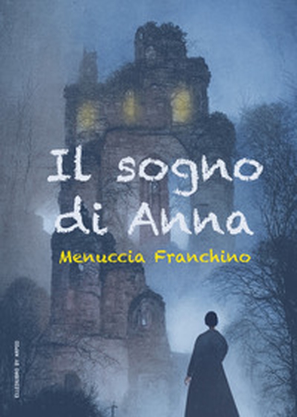 Il sogno di Anna - Librerie.coop Il sogno di Anna - Librerie.coop