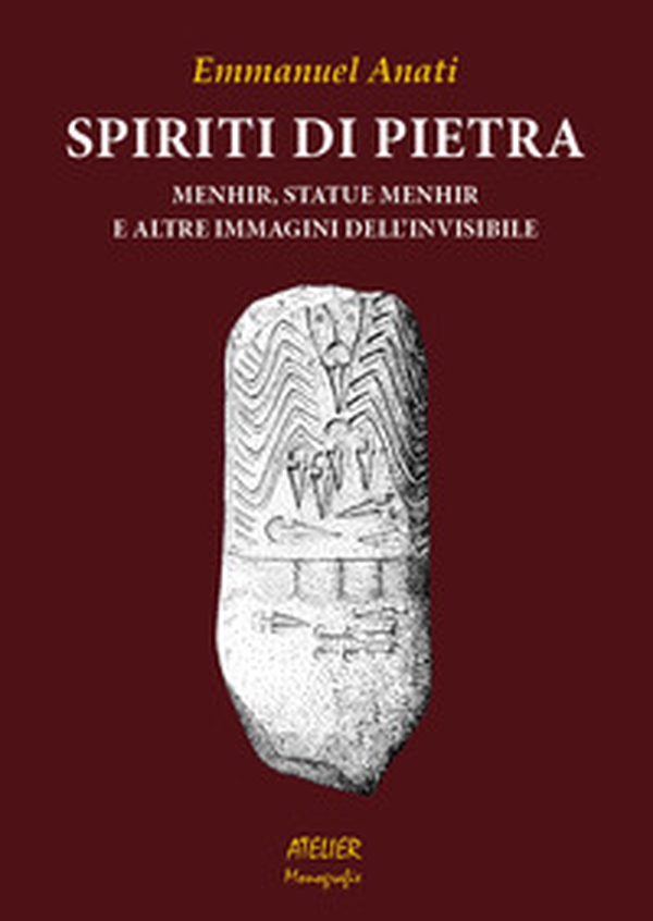 Spiriti di pietra. Menhir, statue menhir e altre immagini dell'invisibile - Librerie.coop Spiriti di pietra. Menhir, statue menhir e altre immagini dell'invisibile - Librerie.coop