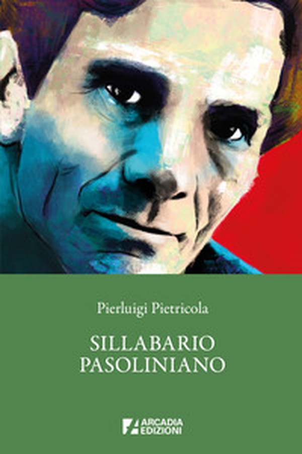 Sillabario pasoliniano - Librerie.coop Sillabario pasoliniano - Librerie.coop