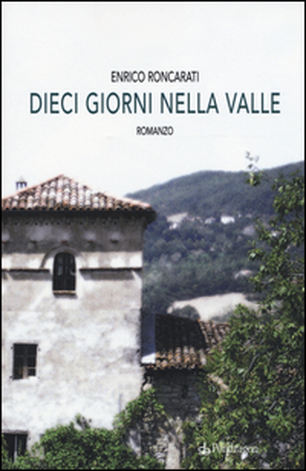 Dieci giorni nella valle - Librerie.coop Dieci giorni nella valle - Librerie.coop