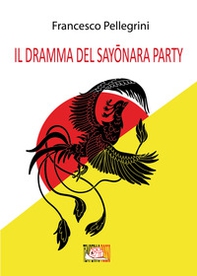 Il dramma del Sayonara Party - Librerie.coop