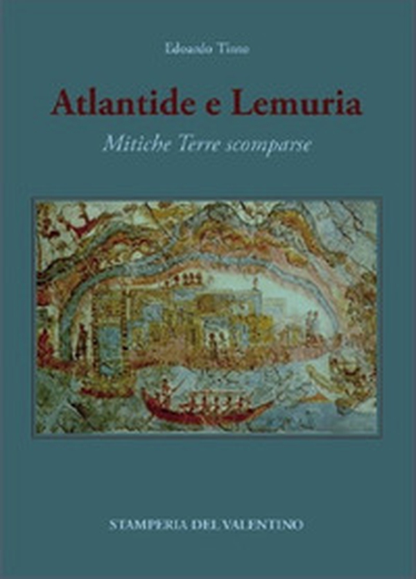 Atlantide e Lemuria. Mitiche Terre scomparse - Librerie.coop Atlantide e Lemuria. Mitiche Terre scomparse - Librerie.coop