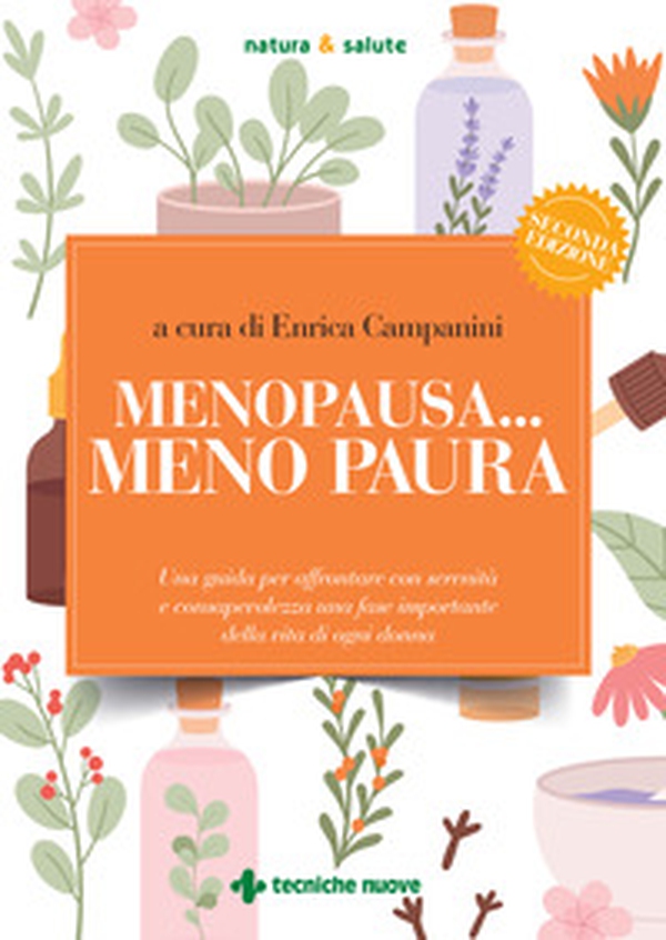 Menopausa... meno paura. Una guida per affrontare con serenità e consapevolezza una fase importante della vita di ogni donna - Librerie.coop Menopausa... meno paura. Una guida per affrontare con serenità e consapevolezza una fase importante della vita di ogni donna - Librerie.coop