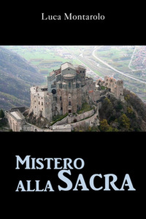 Mistero alla Sacra - Librerie.coop Mistero alla Sacra - Librerie.coop