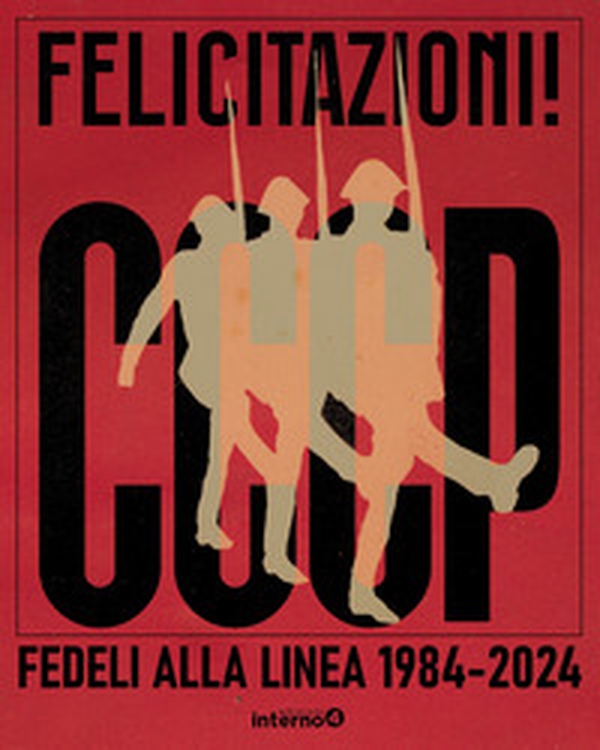 Felicitazioni! CCCP. Fedeli alla linea 1984-2024 - Librerie.coop Felicitazioni! CCCP. Fedeli alla linea 1984-2024 - Librerie.coop