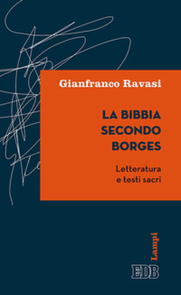 La Bibbia secondo Borges. Letteratura e testi sacri - Librerie.coop La Bibbia secondo Borges. Letteratura e testi sacri - Librerie.coop