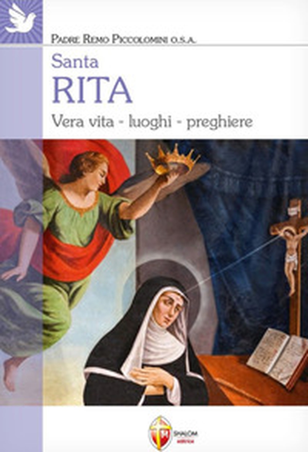 Santa Rita. Vera vita, luoghi, preghiere - Librerie.coop Santa Rita. Vera vita, luoghi, preghiere - Librerie.coop