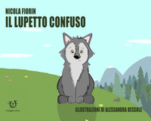 Il lupetto confuso - Librerie.coop Il lupetto confuso - Librerie.coop