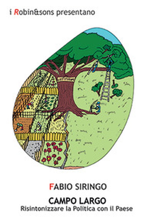 Campo largo. Risintonizzare la politica con il paese - Librerie.coop Campo largo. Risintonizzare la politica con il paese - Librerie.coop