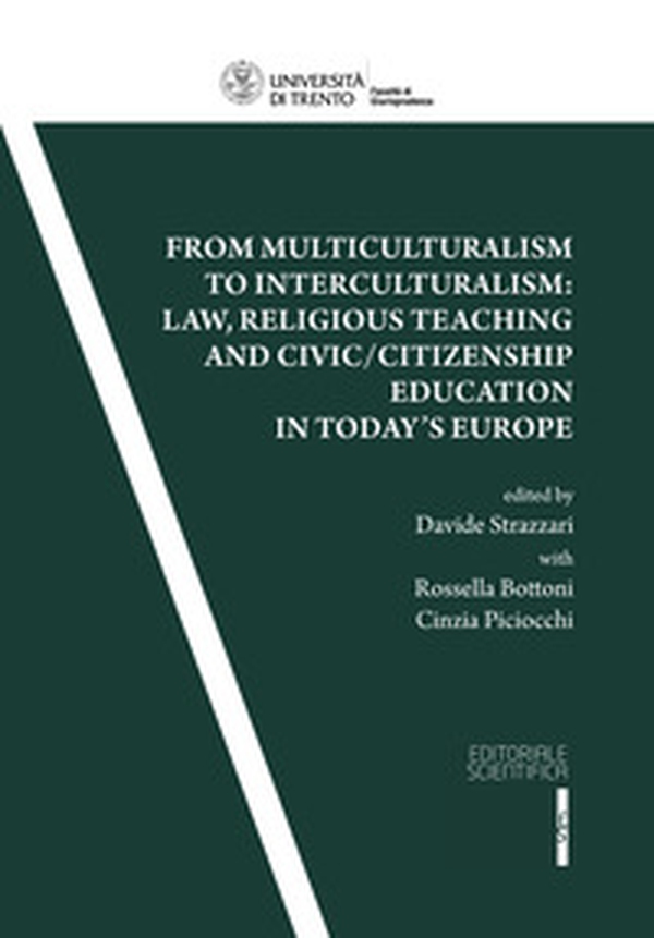From multiculturalism to interculturalism:law, religious teaching and civic/citizenship education in today's Europe - Librerie.coop From multiculturalism to interculturalism:law, religious teaching and civic/citizenship education in today's Europe - Librerie.coop