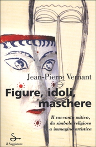 Figure, idoli, maschere - Librerie.coop Figure, idoli, maschere - Librerie.coop