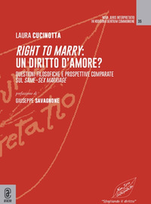 Right to marry: un diritto d'amore? Questioni filosofiche e prospettive comparate sul same-sex marriage - Librerie.coop Right to marry: un diritto d'amore? Questioni filosofiche e prospettive comparate sul same-sex marriage - Librerie.coop