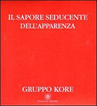 Il sapore seducente dell'apparenza. DVD - Librerie.coop