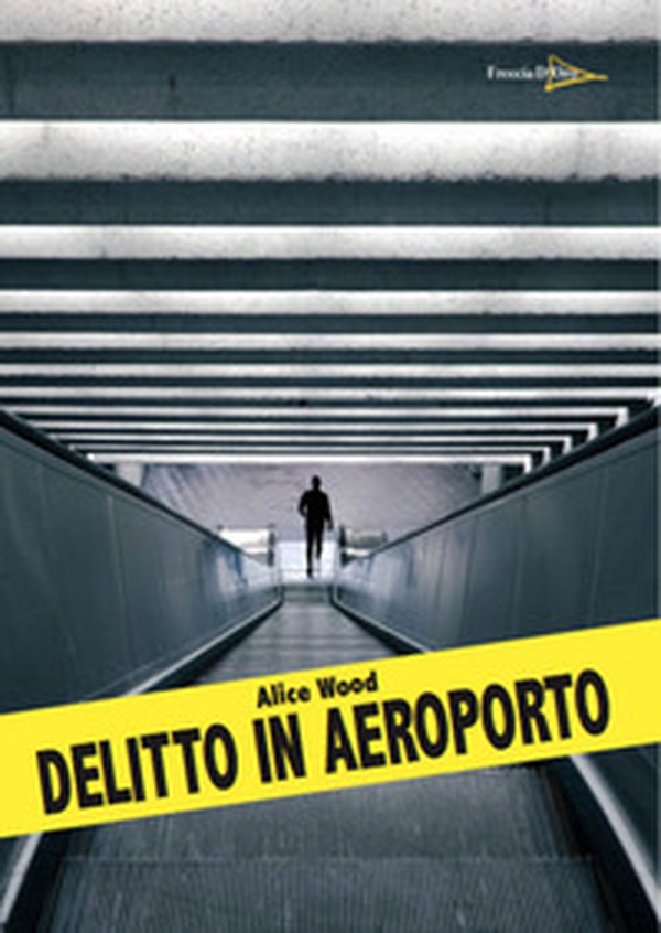 Delitto in aeroporto - Librerie.coop Delitto in aeroporto - Librerie.coop