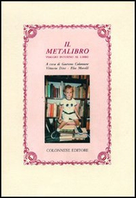 Il metalibro. Viaggio intorno al libro - Librerie.coop