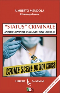 «Status» criminale. Analisi criminale della gestione Covid-19 - Librerie.coop «Status» criminale. Analisi criminale della gestione Covid-19 - Librerie.coop