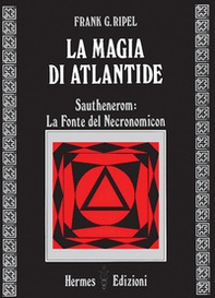 La magia di Atlantide. Sautheneron: la fonte del Necronomicon - Librerie.coop