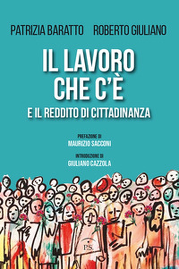 Il lavoro che c'è e il reddito di cittadinanza - Librerie.coop Il lavoro che c'è e il reddito di cittadinanza - Librerie.coop