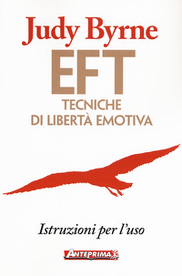 EFT. Tecniche di libertà emotiva. Istruzioni per l'uso - Librerie.coop EFT. Tecniche di libertà emotiva. Istruzioni per l'uso - Librerie.coop
