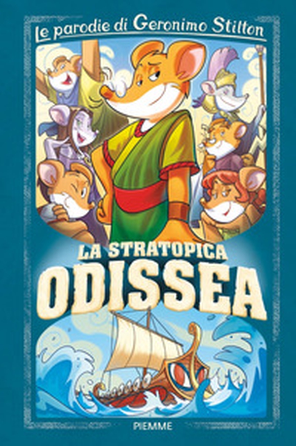 La stratopica Odissea. Le parodie di Geronimo Stilton - Librerie.coop La stratopica Odissea. Le parodie di Geronimo Stilton - Librerie.coop