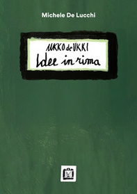 Ukko De Ukki. Idee in rima - Librerie.coop