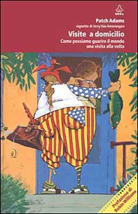 Visite a domicilio. Come possiamo guarire il mondo una visita alla volta - Librerie.coop Visite a domicilio. Come possiamo guarire il mondo una visita alla volta - Librerie.coop
