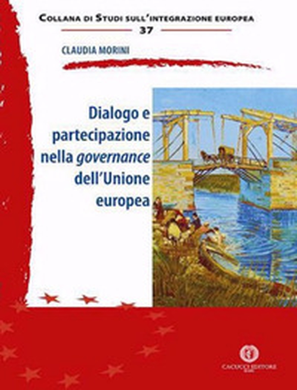 Dialogo e partecipazione nella governance dell'Unione europea - Librerie.coop
