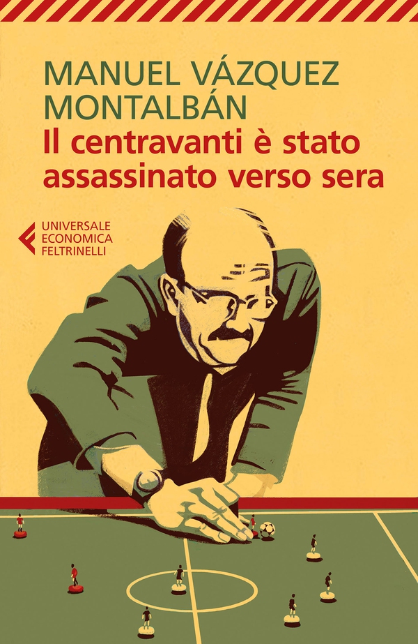 Il centravanti è stato assassinato verso sera - Librerie.coop Il centravanti è stato assassinato verso sera - Librerie.coop