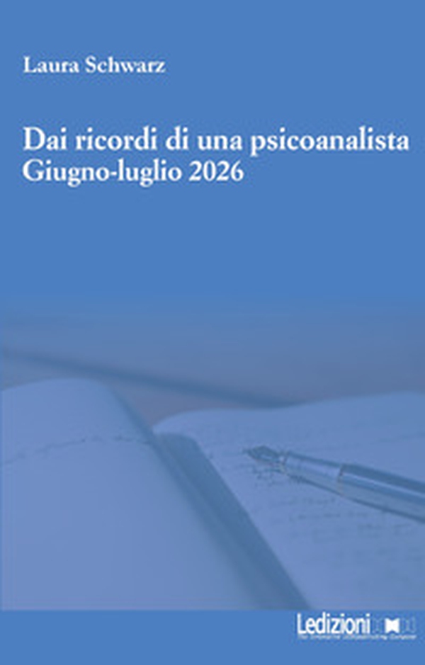 Dai ricordi di una psicoanalista. Giugno-luglio 2026 - Librerie.coop