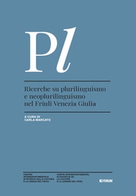 Ricerche su plurilinguismo e neoplurilinguismo nel Friuli Venezia Giulia - Librerie.coop