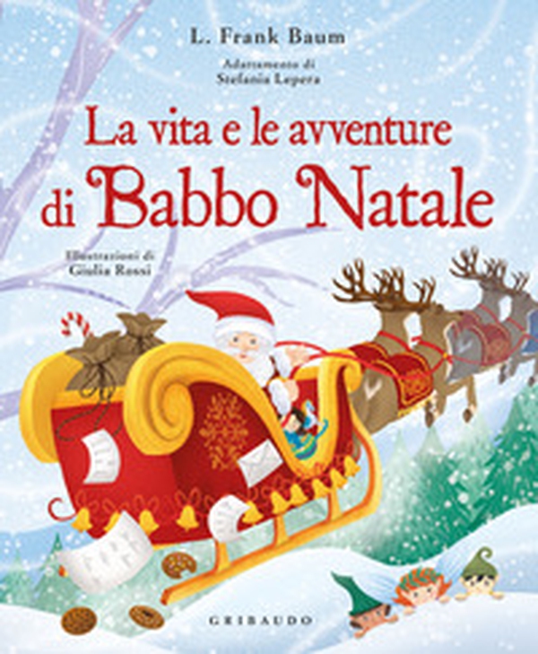 La vita e le avventure di Babbo Natale - Librerie.coop La vita e le avventure di Babbo Natale - Librerie.coop