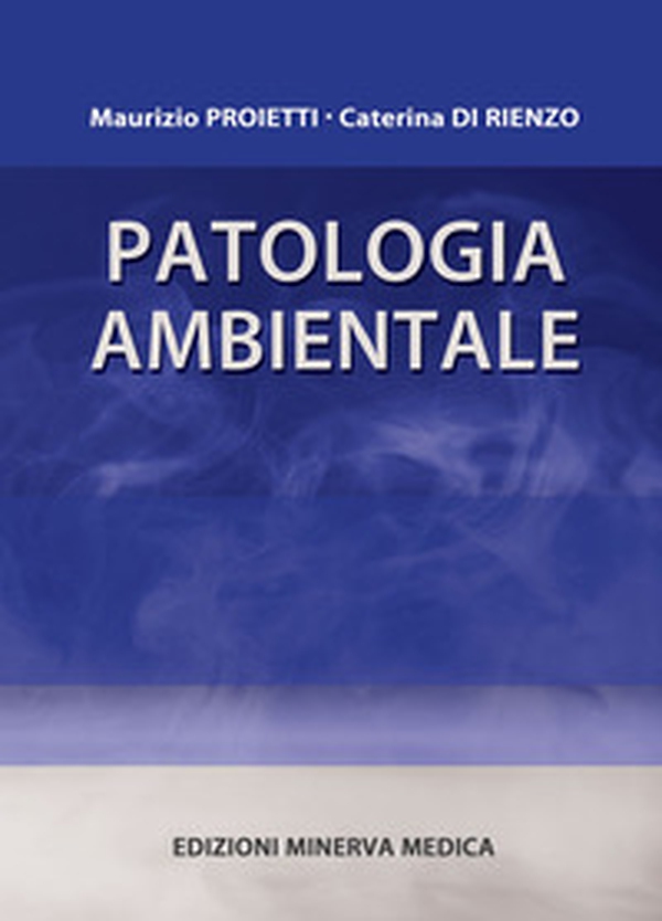 Patologia ambientale - Librerie.coop Patologia ambientale - Librerie.coop