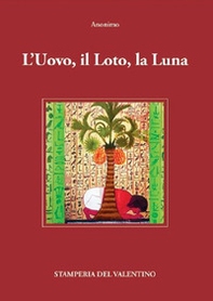 L'Uovo, il Loto, la Luna - Librerie.coop