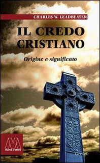 Il credo cristiano. Origine e significato - Librerie.coop